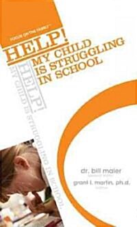 Help! My Child Is Struggling in School! (Paperback)