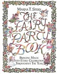 Fairy Party Book: Bringing Magic Into Every Celebration Throughout the Year (Paperback)