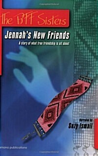 The Bff Sisters: Jennahs New Friends (Paperback)