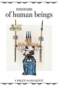 Museum of Human Beings (Hardcover)