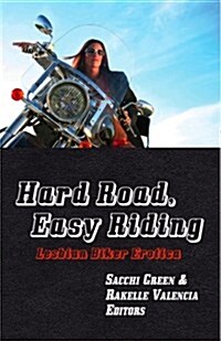 Hard Road, Easy Riding: Lesbian Biker Erotica (Paperback)