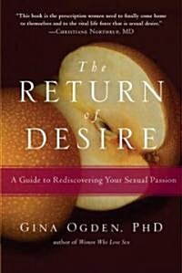 The Return of Desire: A Guide to Rediscovering Your Sexual Passion (Paperback)
