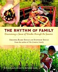 The Rhythm of Family: Discovering a Sense of Wonder Through the Seasons (Paperback)