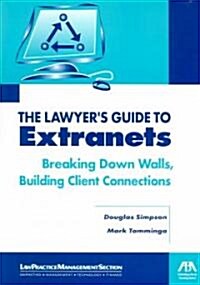 The Lawyers Guide to Extranets (Paperback)
