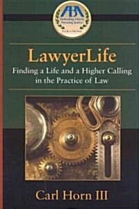 Lawyerlife: Balancing Life and a Career in Law (Paperback, 275th)