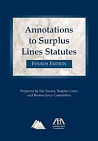 Annotations to Surplus Lines Statutes (Paperback, 4th)