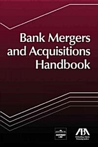 Bank Mergers and Acquisitions Handbook (Paperback)