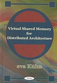 Virtual Shared Memory for Distributed Architecture (Hardcover, UK)