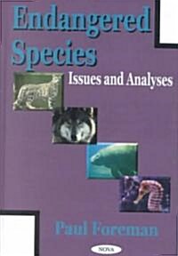 Endangered Species: Issues and Analyses (Hardcover)