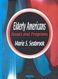 Elderly Americans: Issues and Programs (Hardcover)