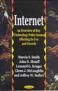 Internet: An Overview of Key Technology Policy Issues Affecting Its Use and Growth (Paperback)