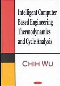 Intelligent Computer Based Engineering Thermodynamics and Cycle Analysis (Hardcover)