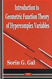 Introduction to Geometric Function Theory of Hypercomplex Variables (Hardcover)