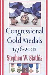 Congressional Gold Medals, [1776-2002] (Paperback)