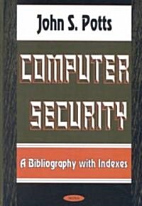 Computer Security a Bibliography W/Indexes (Hardcover)