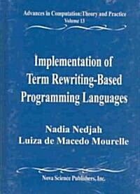 Implementation of Term Rewriting-Based Programming Languages (Hardcover)