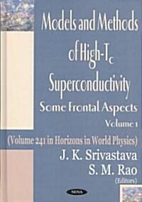 Models and Methods of High-Tc Superconductivity V. 1 (Hardcover, UK)