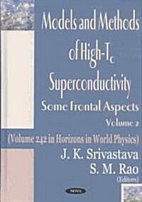 Models and Methods of High-Tc Superconductivity (Hardcover)