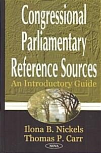Congressional Parlimentary Reference Sources (Hardcover, UK)