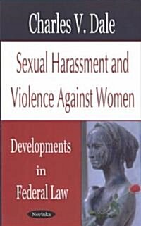 Sexual Harassment and Violence Against Women (Paperback, UK)