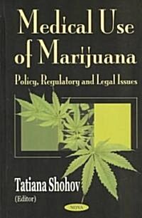 Medicinal Use of Marijuana (Hardcover, UK)