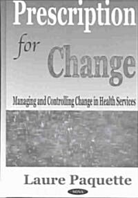 Prescription for Change (Hardcover, UK)