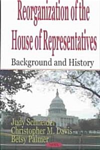 Reorganization of the House of Representatives (Hardcover)