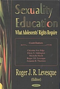 Sexuality Education: What Adolescents Rights Require (Hardcover)