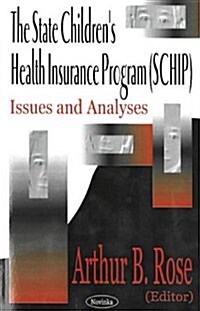 The State Childrens Health Insurance Program (Schip (Paperback)
