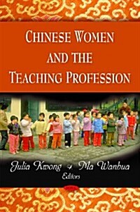 Chinese Women and the Teaching Profession (Paperback, UK)