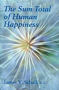 Sum Total of Human Happiness (Hardcover)