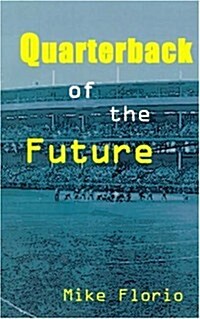 Quarterback of the Future (Paperback)