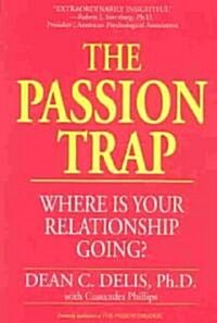 The Passion Trap: How to Right an Unbalanced Relationship (Paperback, 2)