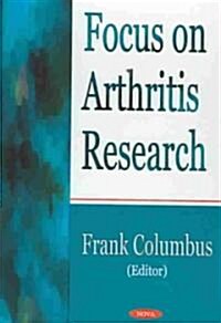 Focus On Arthritis Research (Hardcover)