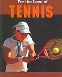 For the Love of Tennis (Library Binding)