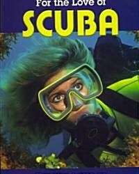 For the Love of Scuba (Paperback)