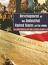 Development of the Industrial United States: 1870-1900 (Paperback)