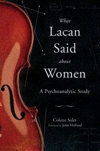 What Lacan Said About Women: A Psychoanalytic Study (Paperback)