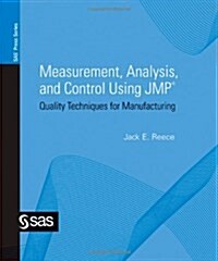 Measurement, Analysis, and Control Using JMP: Quality Techniques for Manufacturing (Paperback)