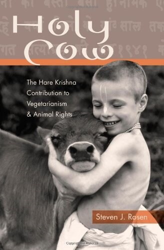 Holy Cow: The Hare Krishna Contribution to Vegetarianism and Animal Rights (Paperback)