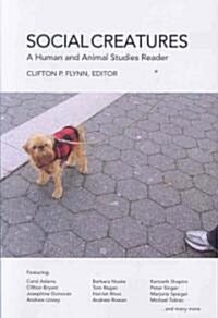 Social Creatures: A Human and Animal Studies Reader (Paperback)