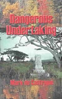 Dangerous Undertaking (Hardcover, 1st)