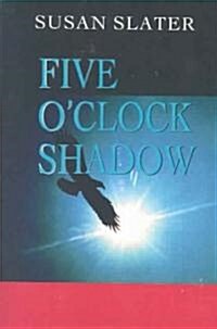 Five OClock Shadow (Paperback)