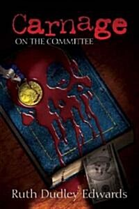 Carnage On The Committee (Hardcover)