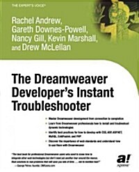 The Dreamweaver Developers Instant Troubleshooter (Paperback, Softcover Repri)