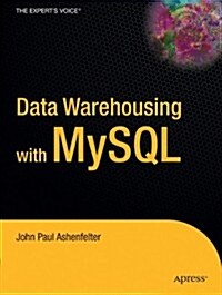 Data Warehousing with MySQL (Paperback)