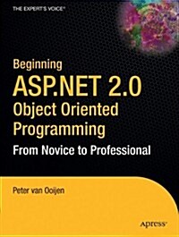 Beginning ASP.Net 2.0 Object Oriented Programming: From Novice to Professional (Paperback, 2005)