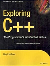 Exploring C++: The Programmers Introduction to C++ (Paperback, 2009)