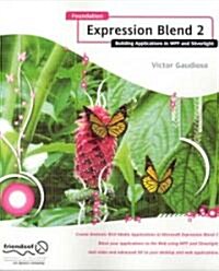 Foundation Expression Blend 2: Building Applications in WPF and Silverlight (Paperback)