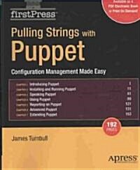 Pulling Strings with Puppet: Configuration Management Made Easy (Paperback)